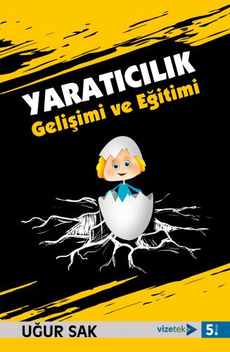 Eğitim Bilimleri, - Vizetek Yayınları - Yaratıcılık Gelişimi ve Eğitim