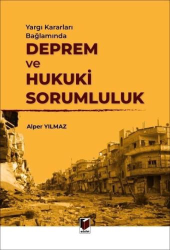 - Adalet Yayınevi - Yargı Kararları Bağlamında Deprem ve Hukuki Soruml