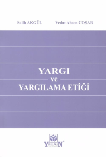 Yargı ve Yargılama Etiği Salih Akgül