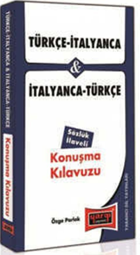 Türkçe - İtalyanca ve İtalyanca - Türkçe Konuşma Kılavuzu Sözlük İlave