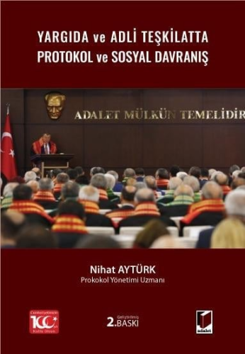 Yargıda ve Adli Teşkilatta Protokol ve Sosyal Davranış Nihat Aytürk