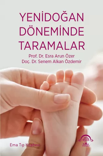 Yenidoğan Döneminde Taramalar Esra Arun Özer