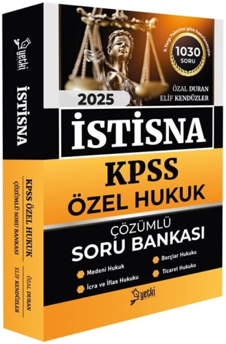 Yetki Yayınları 2025 KPSS A Grubu Özel Hukuk İSTİSNA Soru Bankası Çözü